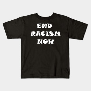 End racism Kids T-Shirt
